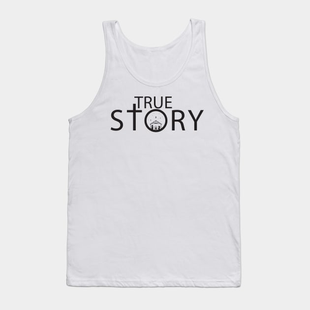 True Story Christmas Nativity Story Tank Top by TheMoodyDecor